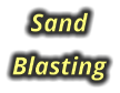 Sand  Blasting