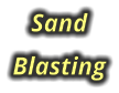 Sand  Blasting